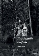 Cover-Bild zum Titel 'Une famille parfaite' von 'Louise Falco'