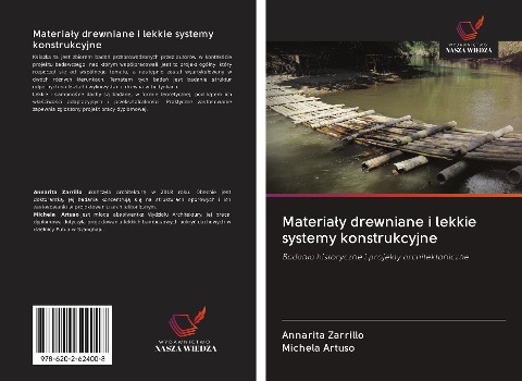 Materia¿y drewniane i lekkie systemy konstrukcyjne - Annarita Zarrillo, Michela Artuso