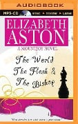 The World, the Flesh & the Bishop - Elizabeth Aston