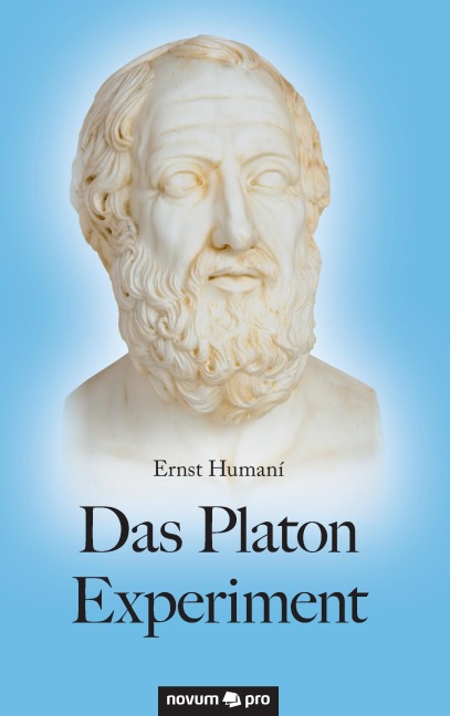 Das Platon Experiment - Ernst Humaní