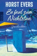 Cover-Bild zum Titel 'Zu faul zum Nichtstun' von 'Horst Evers'