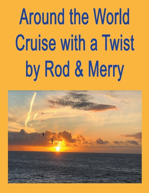 Around the World Cruise with a Twist - D. Rod Lloyd
