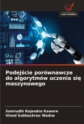 Cover-Bild zum Titel 'Podej¿cie porównawcze do algorytmów uczenia si¿ maszynowego' von 'Samrudhi Rajendra Kaware, Vinod Subhashrao Wadne'