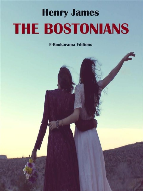 The Bostonians - Henry James