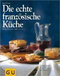Cover-Bild zum Titel 'Die echte französische Küche' von 'Susi Piroué'