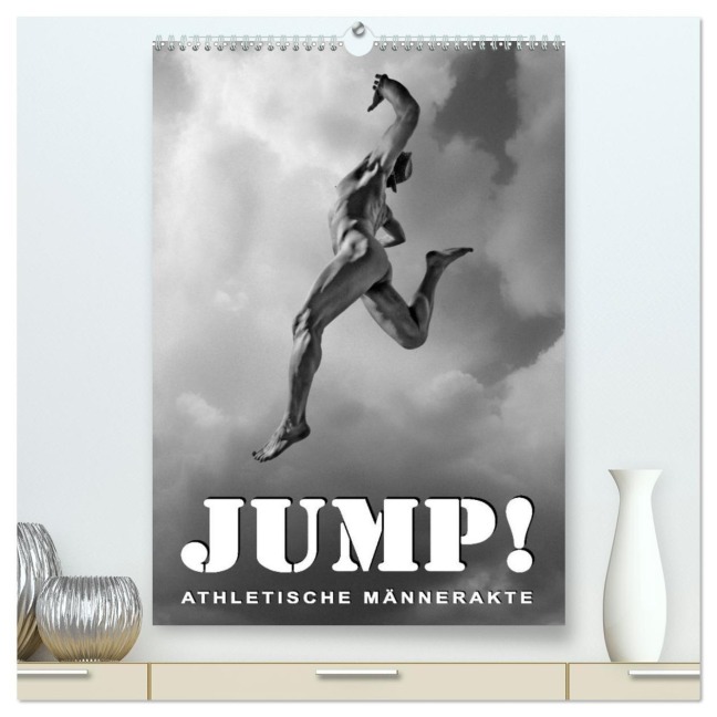 JUMP! ATHLETISCHE MÄNNERAKTE (hochwertiger Premium Wandkalender 2026 DIN A2 hoch), Kunstdruck in Hochglanz - Michael Borgulat