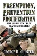 Cover-Bild zum Titel 'Preemption, Prevention and Proliferation' von 'George H. Quester'