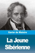 Cover-Bild zum Titel 'La Jeune Sibérienne' von 'Xavier De Maistre'