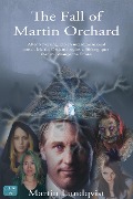 Cover-Bild zum Titel 'The Fall of Martin Orchard' von 'Martin Lundqvist'