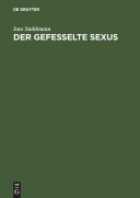 Cover-Bild zum Titel 'Der gefesselte Sexus' von 'Ines Stahlmann'