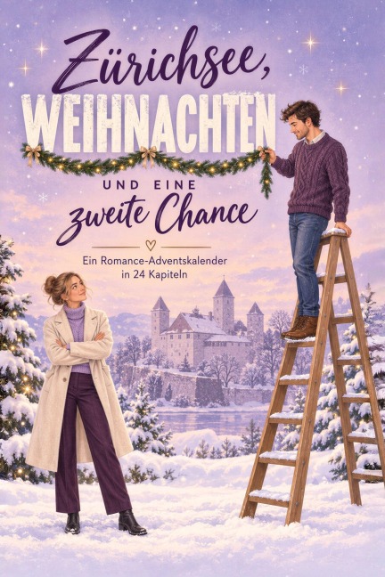 Zürichsee, Weihnachten und eine zweite Chance - Lena Zimmermann