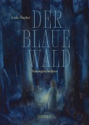 Cover-Bild zum Titel 'Der Blaue Wald' von 'Luke Fischer'