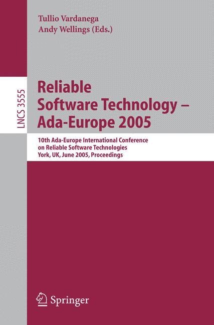 Reliable Software Technology ¿ Ada-Europe 2005 - 