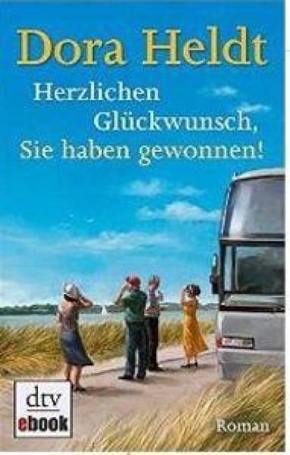 Herzlichen Glückwunsch, Sie haben gewonnen! - Dora Heldt