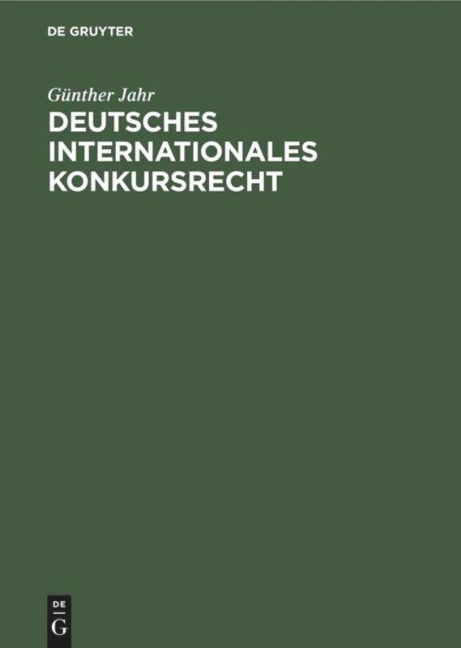 Deutsches Internationales Konkursrecht - Günther Jahr