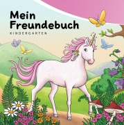 Cover-Bild zum Titel 'Mein Freundebuch Kindergarten - Einhörner' von 'Hauschka Verlag'
