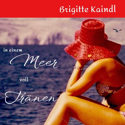 In einem Meer voll Tränen - Brigitte Kaindl