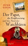 Cover-Bild zum Titel 'Der Papst, die Prophezeiung und das Nest der Waschbären' von 'Peter Simon'