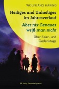 Cover-Bild zum Titel 'Heiliges und Unheiliges im Jahresverlauf' von 'Wolfgang Häring'