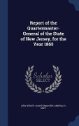 Cover-Bild zum Titel 'Report of the Quartermaster- General of the State of New Jersey, for the Year 1860' von ''