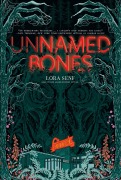 Cover-Bild zum Titel 'Unnamed Bones' von 'Lora Senf'