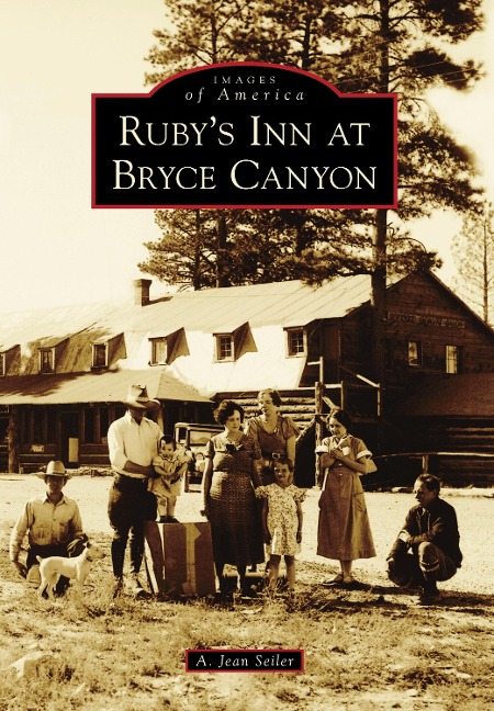 Ruby's Inn at Bryce Canyon - A. Jean Seiler