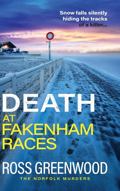 Death at Fakenham Races - Ross Greenwood