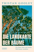 Cover-Bild zum Titel 'Die Landkarte der Bäume' von 'Tristan Gooley'
