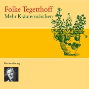Cover-Bild zum Titel 'Mehr Kräutermärchen' von 'Folke Tegetthoff'