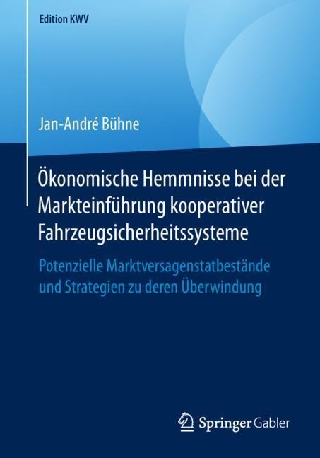 Ökonomische Hemmnisse bei der Markteinführung kooperativer Fahrzeugsicherheitssysteme - Jan-André Bühne