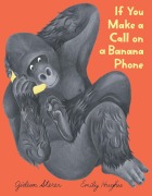 Cover-Bild zum Titel 'If You Make a Call on a Banana Phone' von 'Gideon Sterer'