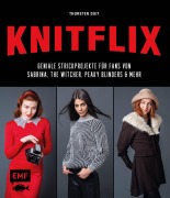 Cover-Bild zum Titel 'KNITFLIX - Geniale Strickprojekte für Fans von Sabrina, The Witcher, Peaky Blinders und mehr' von 'Thorsten Duit'