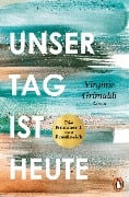 Unser Tag ist heute - Virginie Grimaldi