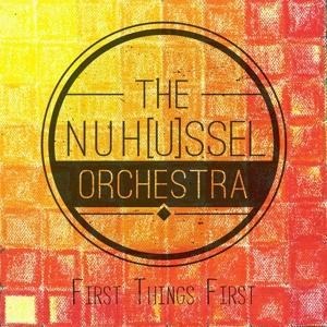 First Things First - Nuhussel Orchestra