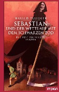 Sebastian und der Wettlauf mit dem Schwarzen Tod - Harald Parigger