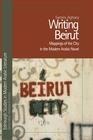 Cover-Bild zum Titel 'Writing Beirut' von 'Samira Aghacy'