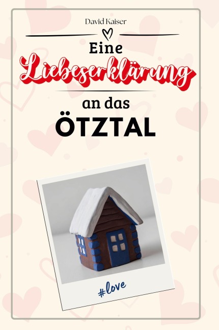 Eine Liebeserklärung an das Ötztal - David Kaiser