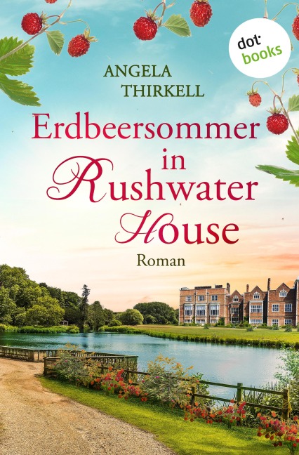 Erdbeersommer in Rushwater House - Angela Thirkell