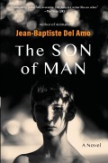 Cover-Bild zum Titel 'The Son of Man' von 'Jean-Baptiste del Amo'