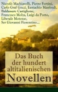 Cover-Bild zum Titel 'Das Buch der hundert altitalienischen Novellen' von 'Niccolò Machiavelli, Pietro Fortini, Carlo Graf Gozzi, Eustachio Manfredi, Baldassare Castiglione'