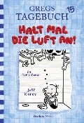 Gregs Tagebuch 15 - Halt mal die Luft an! - Jeff Kinney