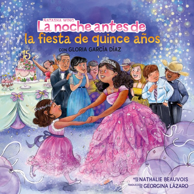La Noche Antes de la Fiesta de Quince Años (the Night Before the Quinceañera Spanish Edition) - Natasha Wing, Gloria García Díaz