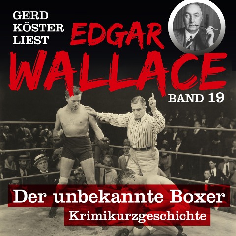 Der unbekannte Boxer - Edgar Wallace