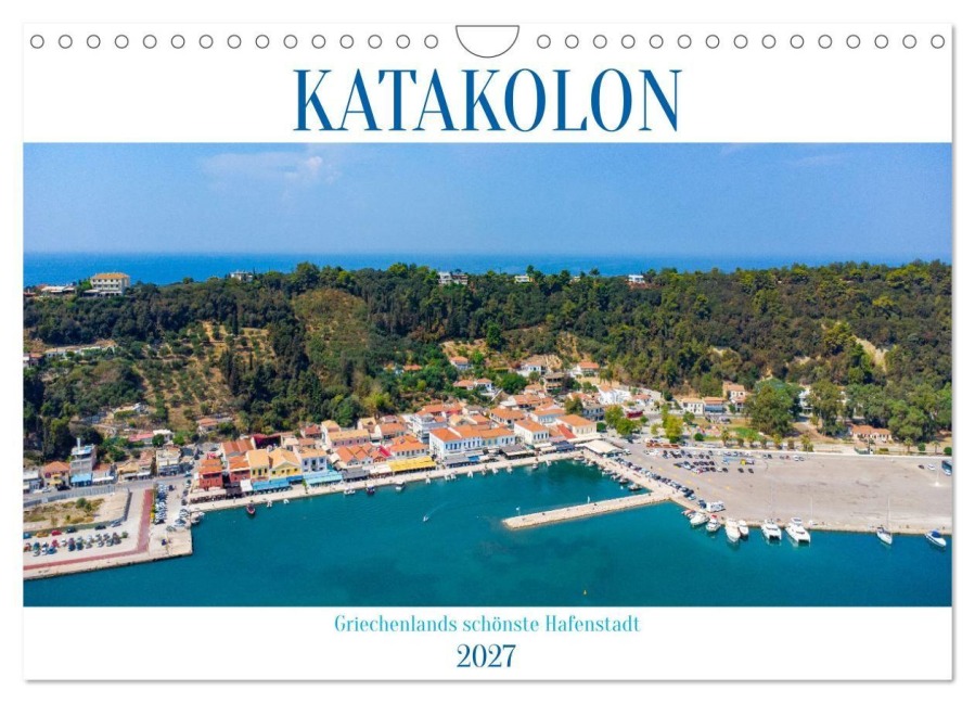 KATAKOLON - Griechenlands schönste Hafenstadt (Wandkalender 2027 DIN A4 quer), CALVENDO Monatskalender - Michael Bihlmayer - Bihlmayer-MEDIA