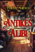Cover-Bild zum Titel 'Antikes Alibi (Ein Darla-Digby-Cozy-Krimi - Band 2)' von 'Fiona Grace'
