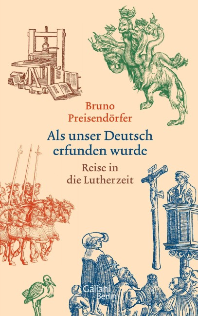 Als unser Deutsch erfunden wurde - Bruno Preisendörfer
