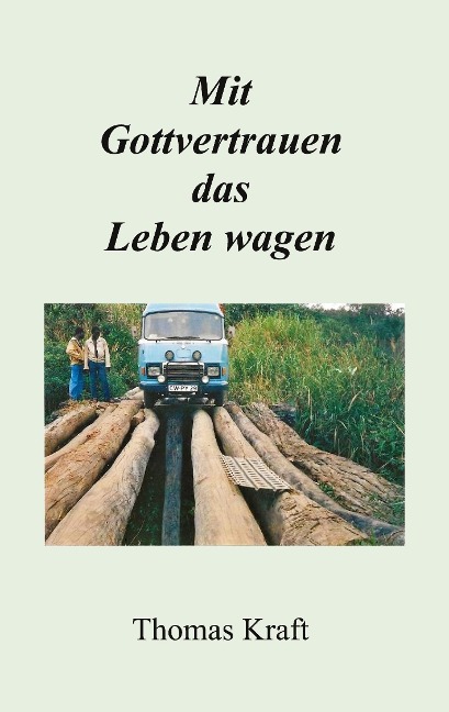 Mit Gottvertrauen das Leben wagen - Thomas Kraft