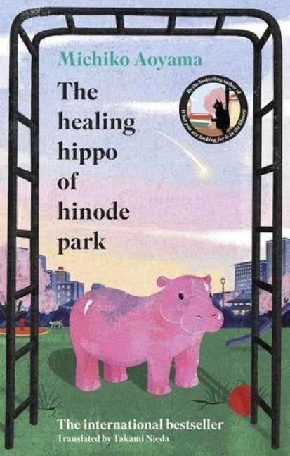 The Healing Hippo Of Hinode Park - Michiko Aoyama