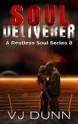 Soul Deliverer (A Restless Soul, #8) - Vj Dunn