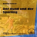 Cover-Bild zum Titel 'Der Hund und der Sperling' von 'Brüder Grimm'
